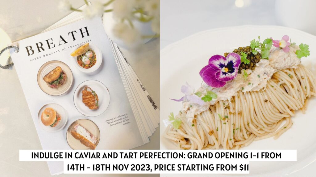 Indulge in Caviar and Tart Perfection: Grand Opening 1-for-1, from 14th – 18th Nov 2023, Price Starting from only $5!